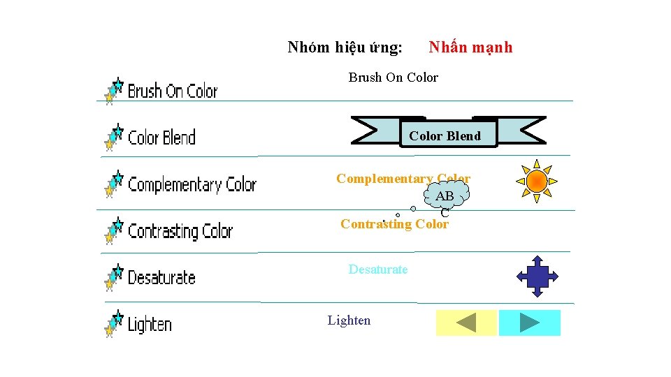 Nhóm hiệu ứng: Nhấn mạnh Brush On Color Blend Complementary Color AB C Contrasting