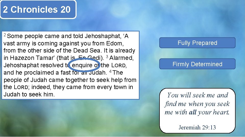 2 Chronicles 20 2 Some people came and told Jehoshaphat, ‘A vast army is