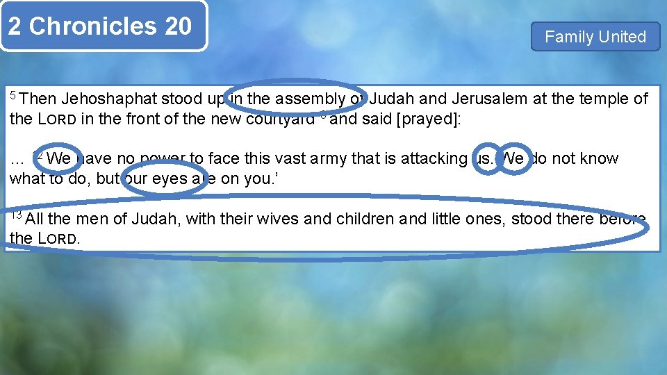 2 Chronicles 20 Family United 5 Then Jehoshaphat stood up in the assembly of