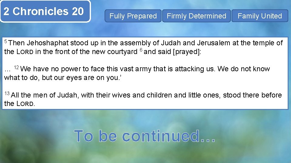 2 Chronicles 20 Fully Prepared Firmly Determined Family United 5 Then Jehoshaphat stood up