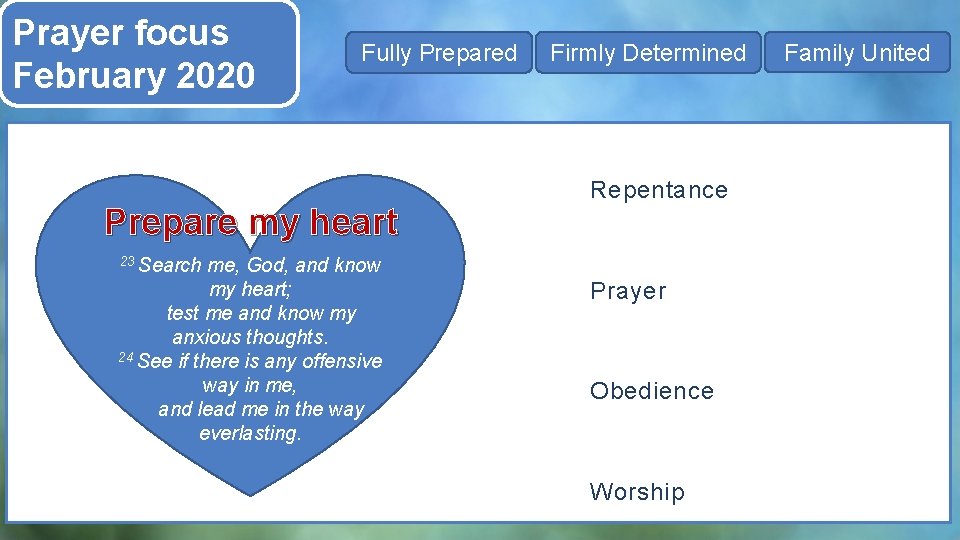 Prayer focus February 2020 Fully Prepared Prepare my heart me, God, and know my