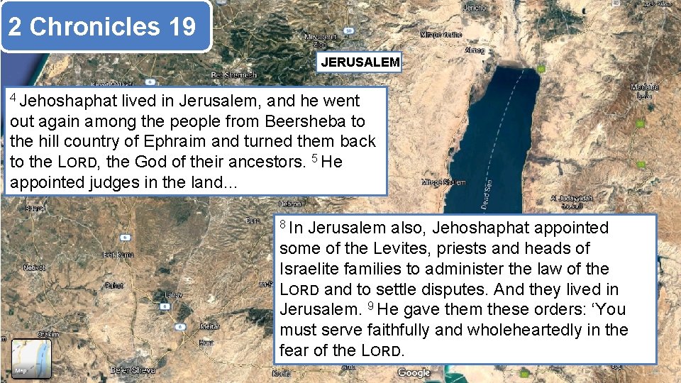 2 Chronicles 19 JERUSALEM 4 Jehoshaphat lived in Jerusalem, and he went out again