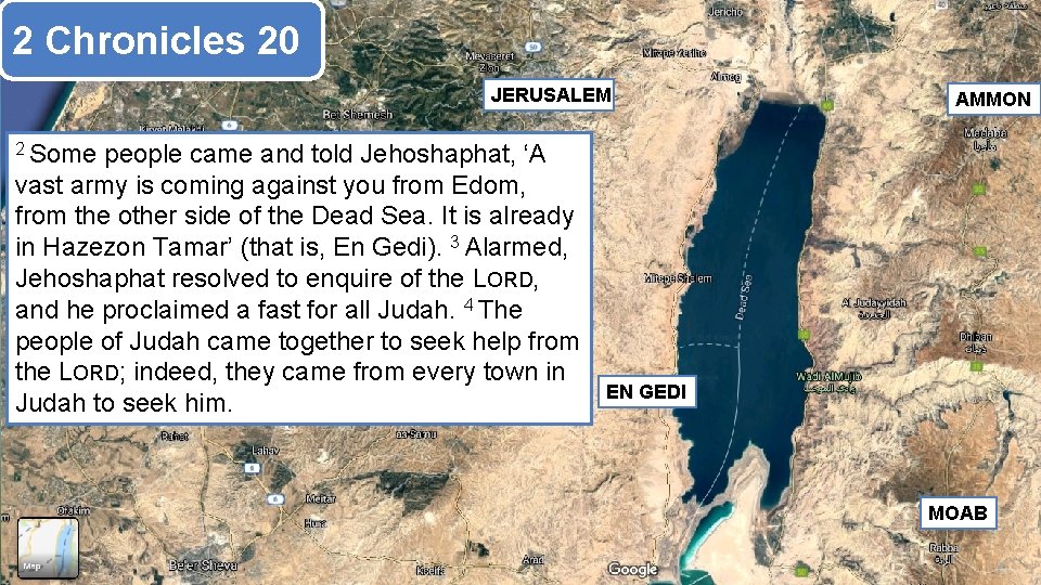 2 Chronicles 20 JERUSALEM people came and told Jehoshaphat, ‘A vast army is coming