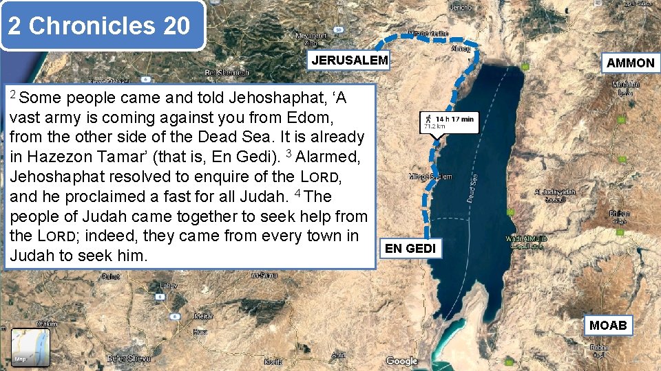 2 Chronicles 20 JERUSALEM people came and told Jehoshaphat, ‘A vast army is coming