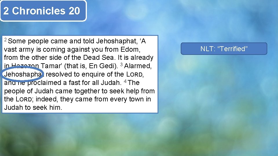 2 Chronicles 20 2 Some people came and told Jehoshaphat, ‘A vast army is