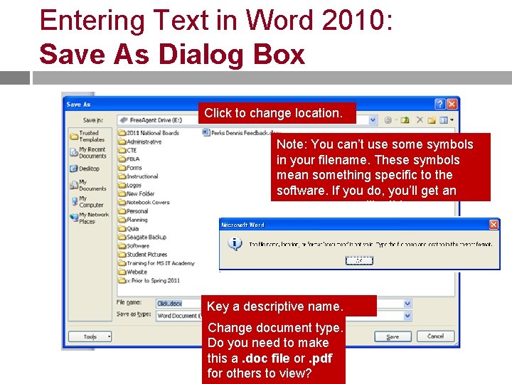 Entering Text in Word 2010: Save As Dialog Box 31 Click to change location.
