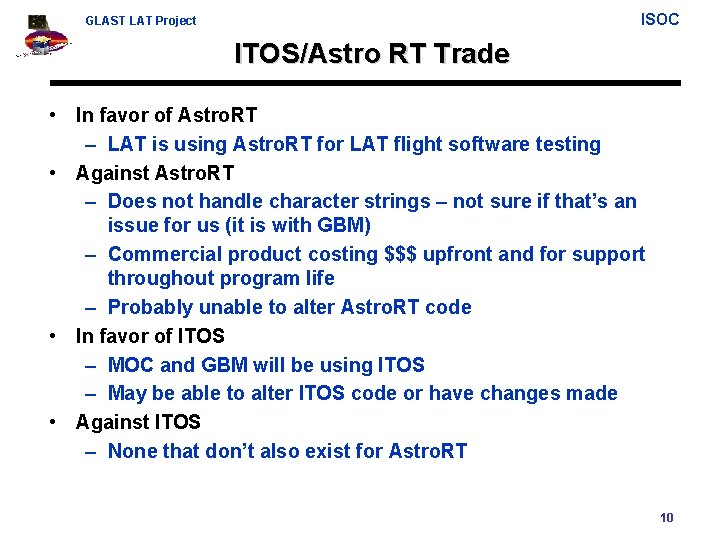 ISOC GLAST LAT Project ITOS/Astro RT Trade • In favor of Astro. RT –