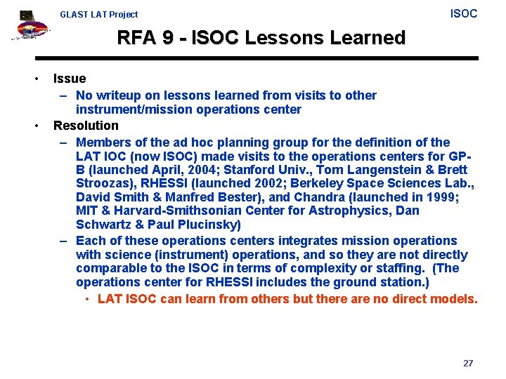 GLAST LAT Project ISOC RFA 9 - ISOC Lessons Learned • • Issue –