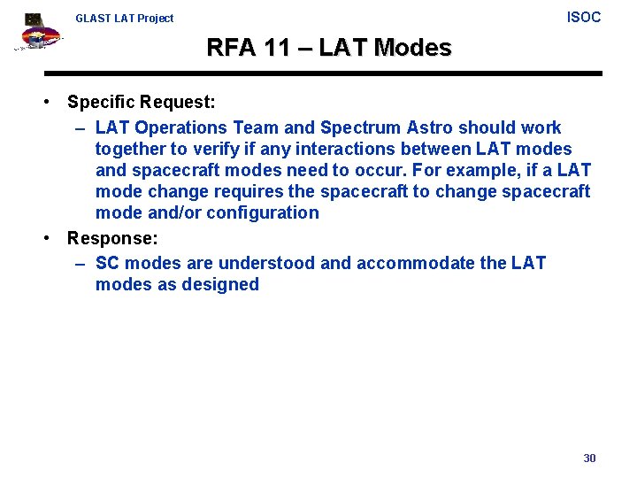 ISOC GLAST LAT Project RFA 11 – LAT Modes • Specific Request: – LAT