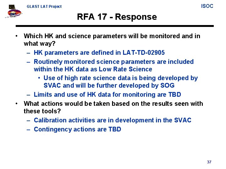 ISOC GLAST LAT Project RFA 17 - Response • Which HK and science parameters