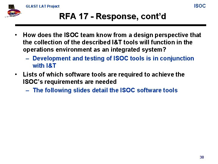 GLAST LAT Project ISOC RFA 17 - Response, cont’d • How does the ISOC