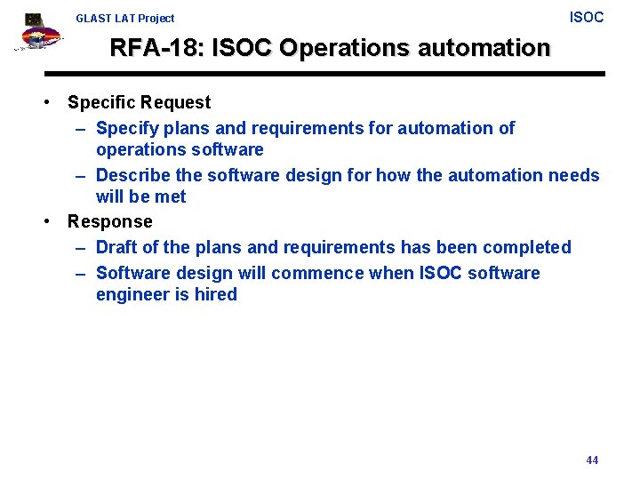 GLAST LAT Project ISOC RFA-18: ISOC Operations automation • Specific Request – Specify plans