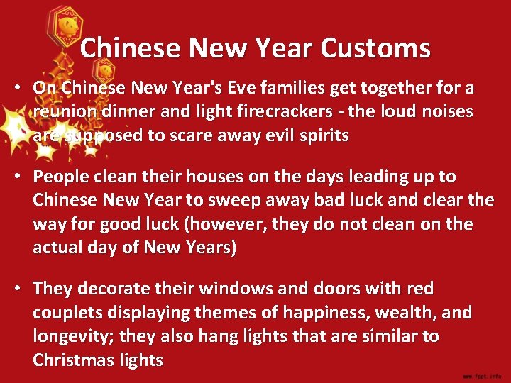 Chinese New Year Customs • On Chinese New Year's Eve families get together for