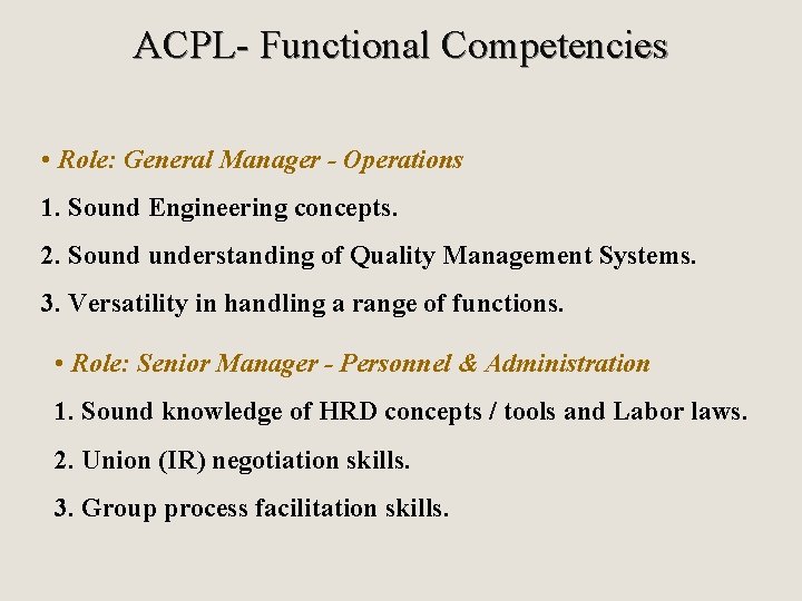 ACPL- Functional Competencies • Role: General Manager - Operations 1. Sound Engineering concepts. 2.