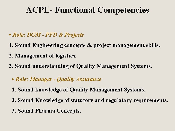 ACPL- Functional Competencies • Role: DGM - PFD & Projects 1. Sound Engineering concepts