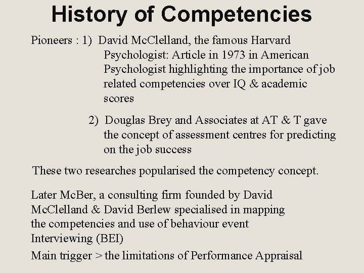 History of Competencies Pioneers : 1) David Mc. Clelland, the famous Harvard Psychologist: Article