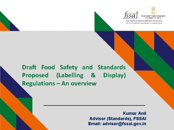 Draft Food Safety and Standards Proposed (Labelling & Display) Regulations – An overview Kumar
