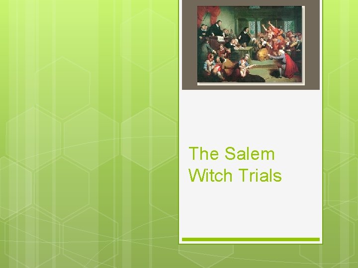 The Salem Witch Trials 