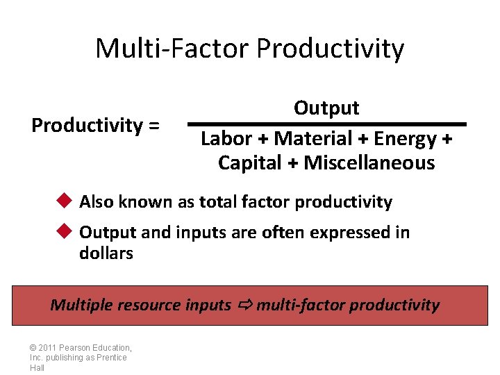 Multi-Factor Productivity = Output Labor + Material + Energy + Capital + Miscellaneous u