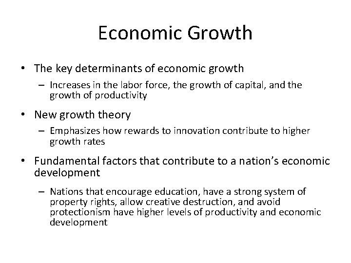 Economic Growth • The key determinants of economic growth – Increases in the labor