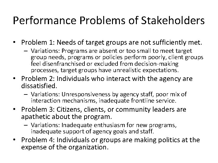 Performance Problems of Stakeholders • Problem 1: Needs of target groups are not sufficiently