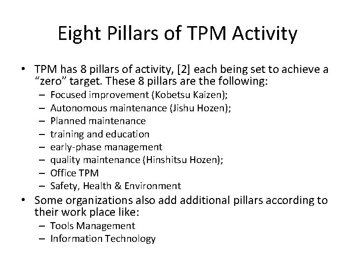 Eight Pillars of TPM Activity • TPM has 8 pillars of activity, [2] each