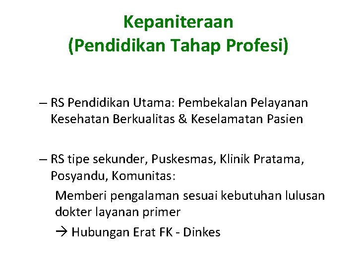 Kepaniteraan (Pendidikan Tahap Profesi) – RS Pendidikan Utama: Pembekalan Pelayanan Kesehatan Berkualitas & Keselamatan