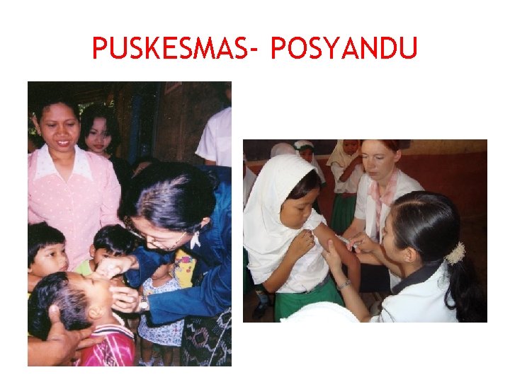 PUSKESMAS- POSYANDU 