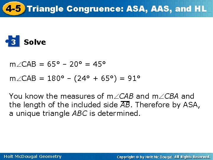 4 -5 Triangle Congruence: ASA, AAS, and HL 3 Solve m CAB = 65°