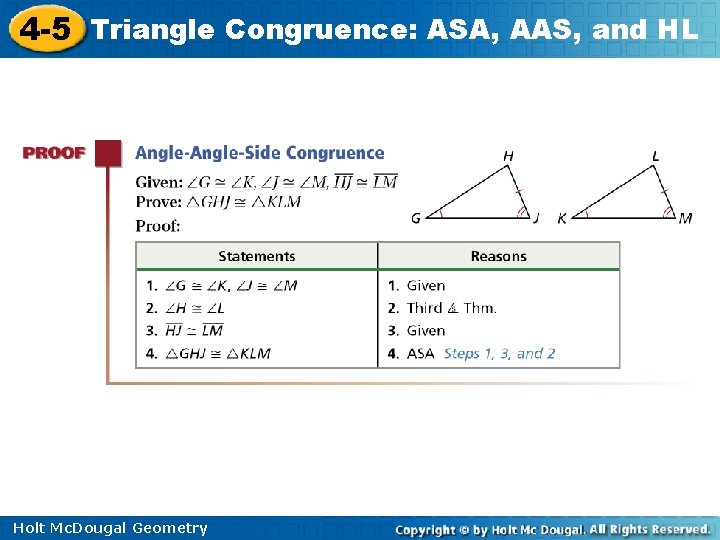 4 -5 Triangle Congruence: ASA, AAS, and HL Holt Mc. Dougal Geometry 