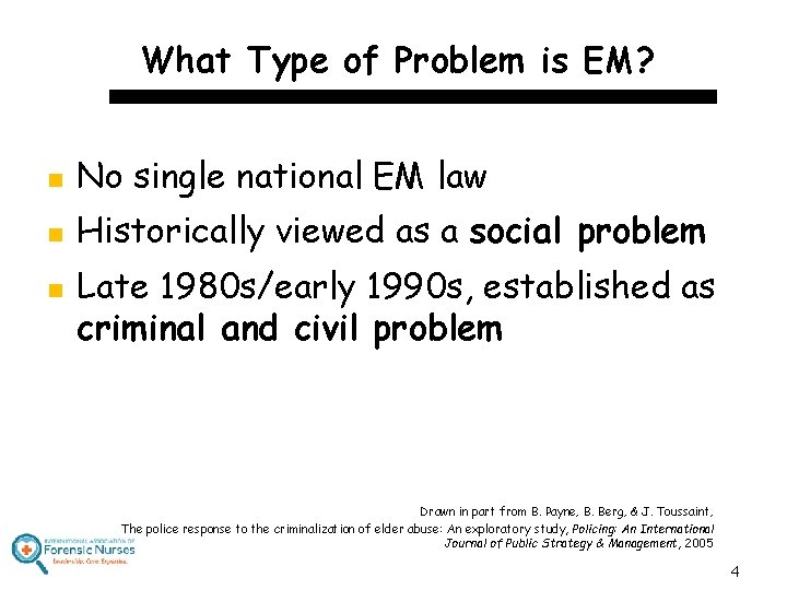 What Type of Problem is EM? n No single national EM law n Historically