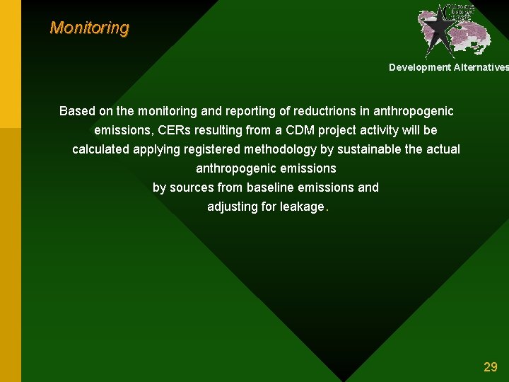 Monitoring Development Alternatives Based on the monitoring and reporting of reductrions in anthropogenic emissions,