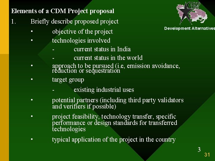 Elements of a CDM Project proposal 1. Briefly describe proposed project • • Development