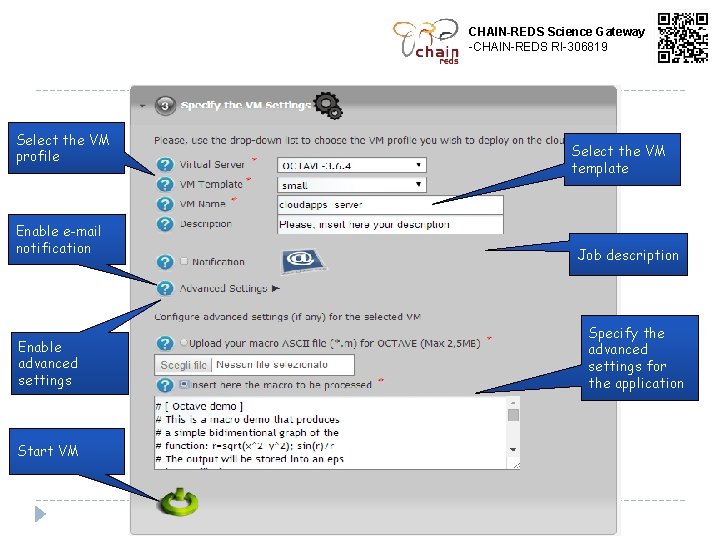 CHAIN-REDS Science Gateway -CHAIN-REDS RI-306819 Select the VM profile Select the VM template Enable