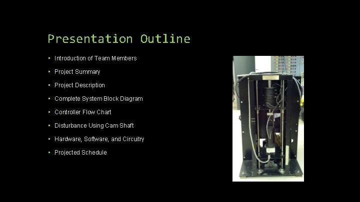 Presentation Outline • Introduction of Team Members • Project Summary • Project Description • Presentation Outline • Introduction of Team Members • Project Summary • Project Description •