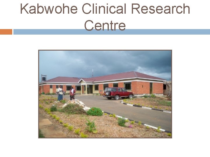 Kabwohe Clinical Research Centre 