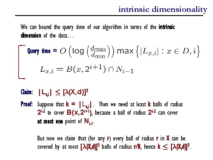 intrinsic dimensionality We can bound the query time of our algorithm in terms of