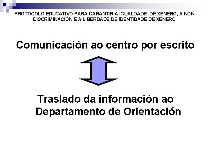 PROTOCOLO EDUCATIVO PARA GARANTIR A IGUALDADE DE XÉNERO, A NON DISCRIMINACIÓN E A LIBERDADE