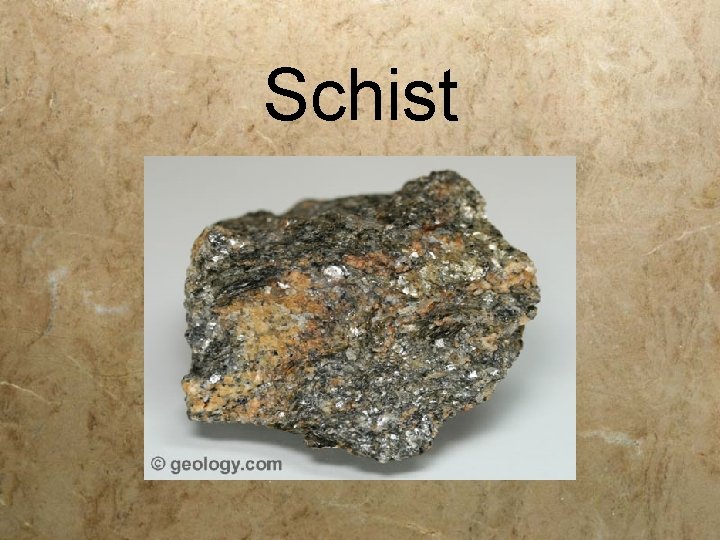 Schist 