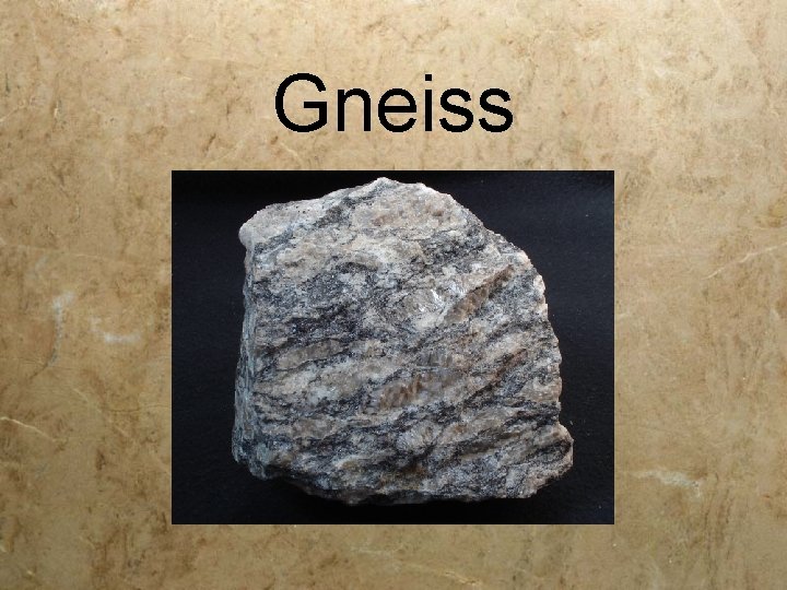 Gneiss 