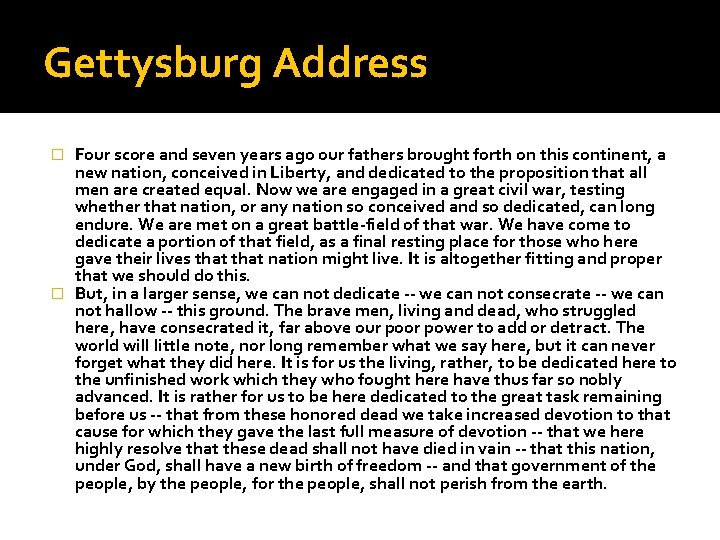 Gettysburg Address Four score and seven years ago our fathers brought forth on this