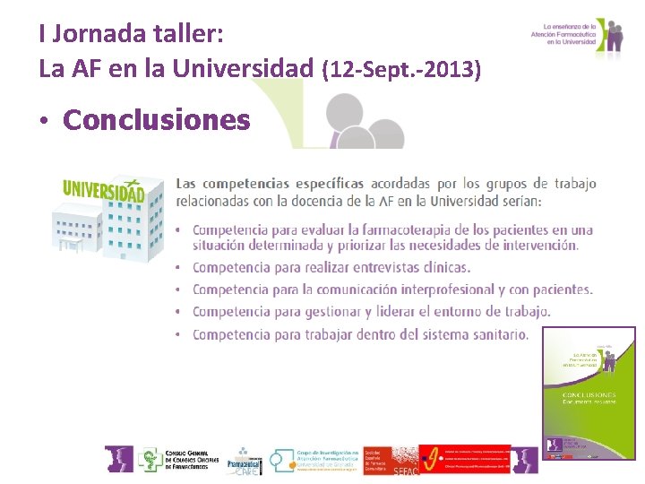 I Jornada taller: La AF en la Universidad (12 -Sept. -2013) • Conclusiones 