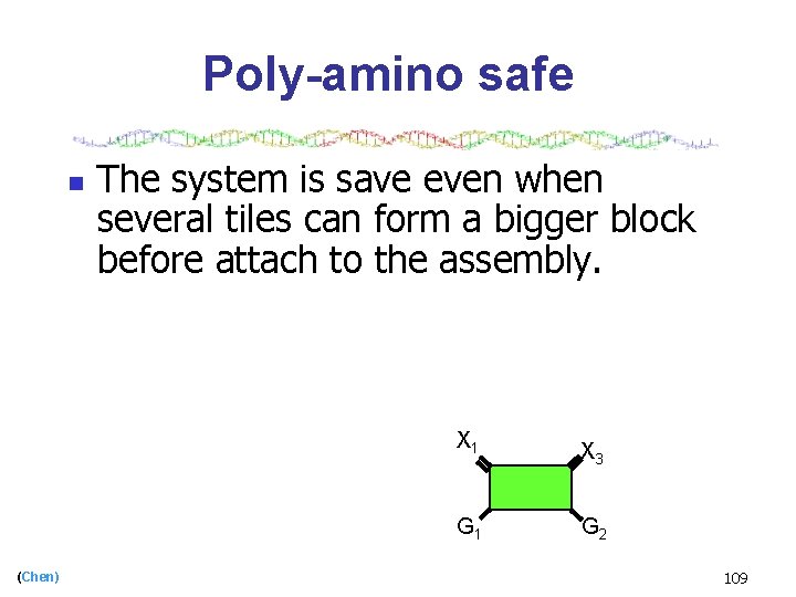 Poly-amino safe n (Chen) The system is save even when several tiles can form