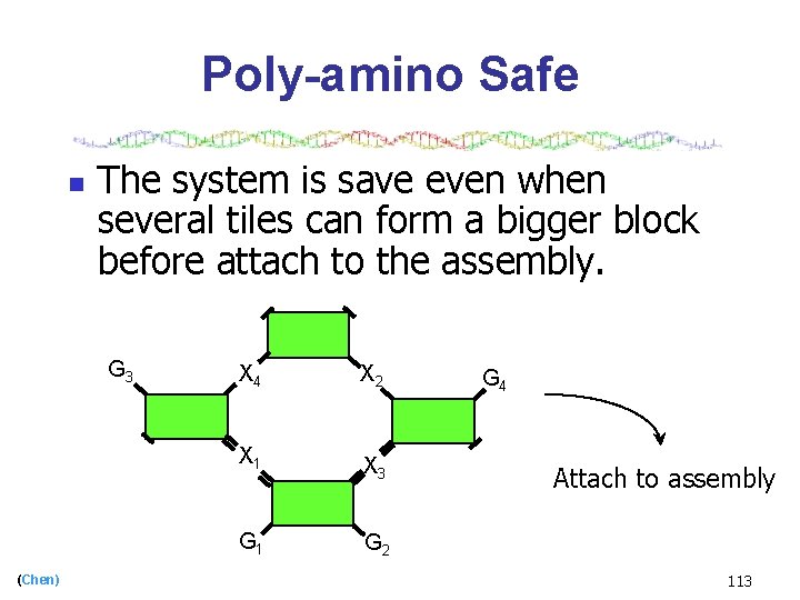 Poly-amino Safe n The system is save even when several tiles can form a