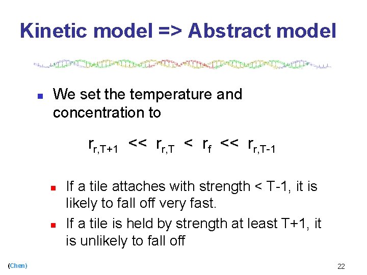 Kinetic model => Abstract model n We set the temperature and concentration to rr,