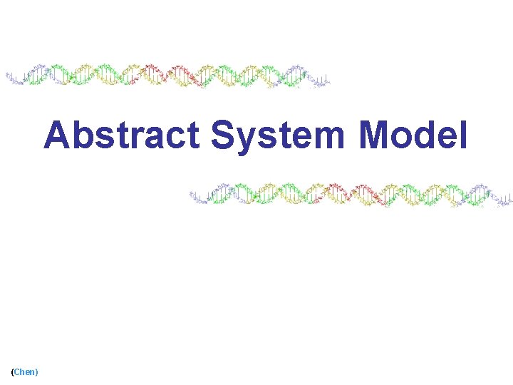 Abstract System Model (Chen) 