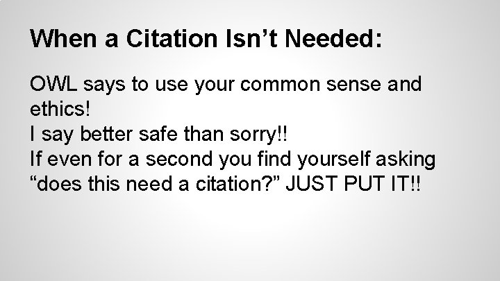 When a Citation Isn’t Needed: OWL says to use your common sense and ethics!