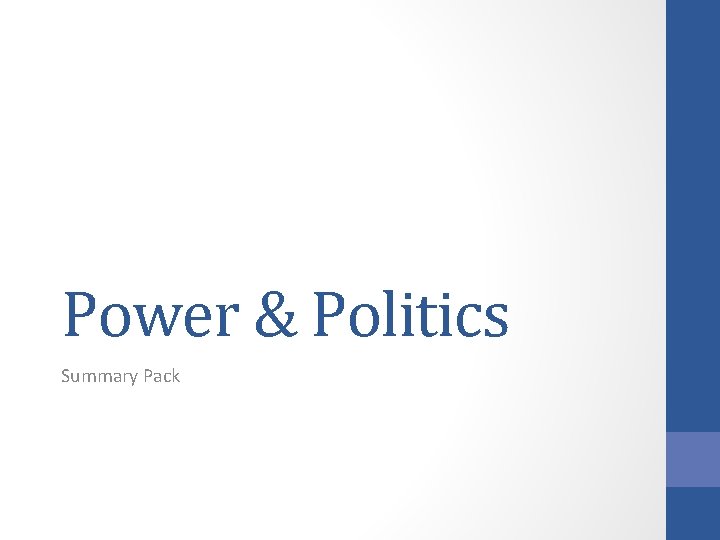 Power & Politics Summary Pack 