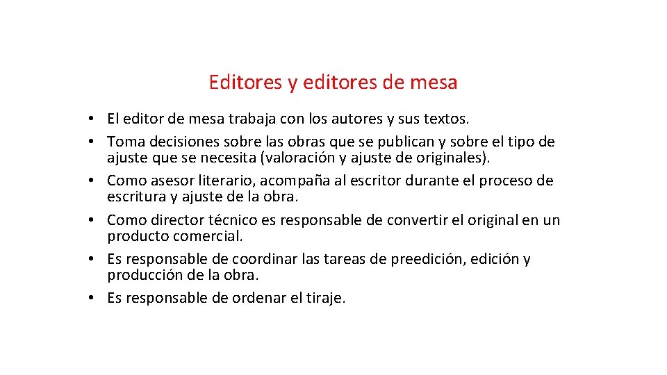 Editores y editores de mesa • El editor de mesa trabaja con los autores