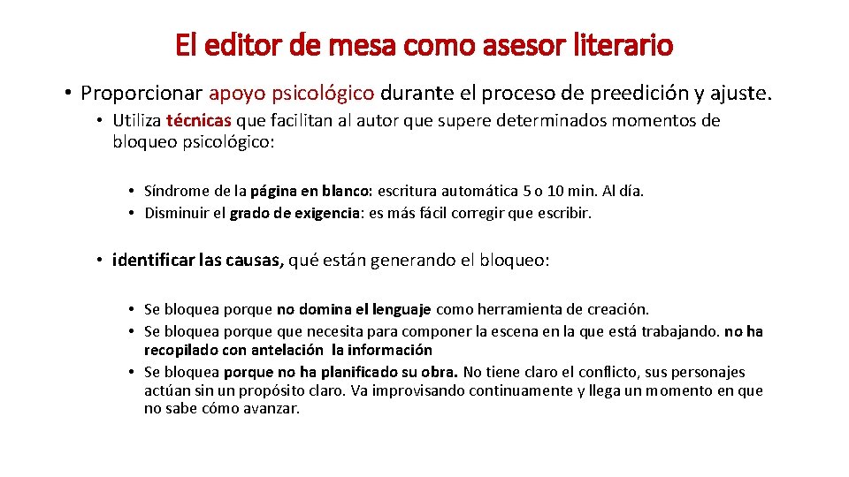 El editor de mesa como asesor literario • Proporcionar apoyo psicológico durante el proceso